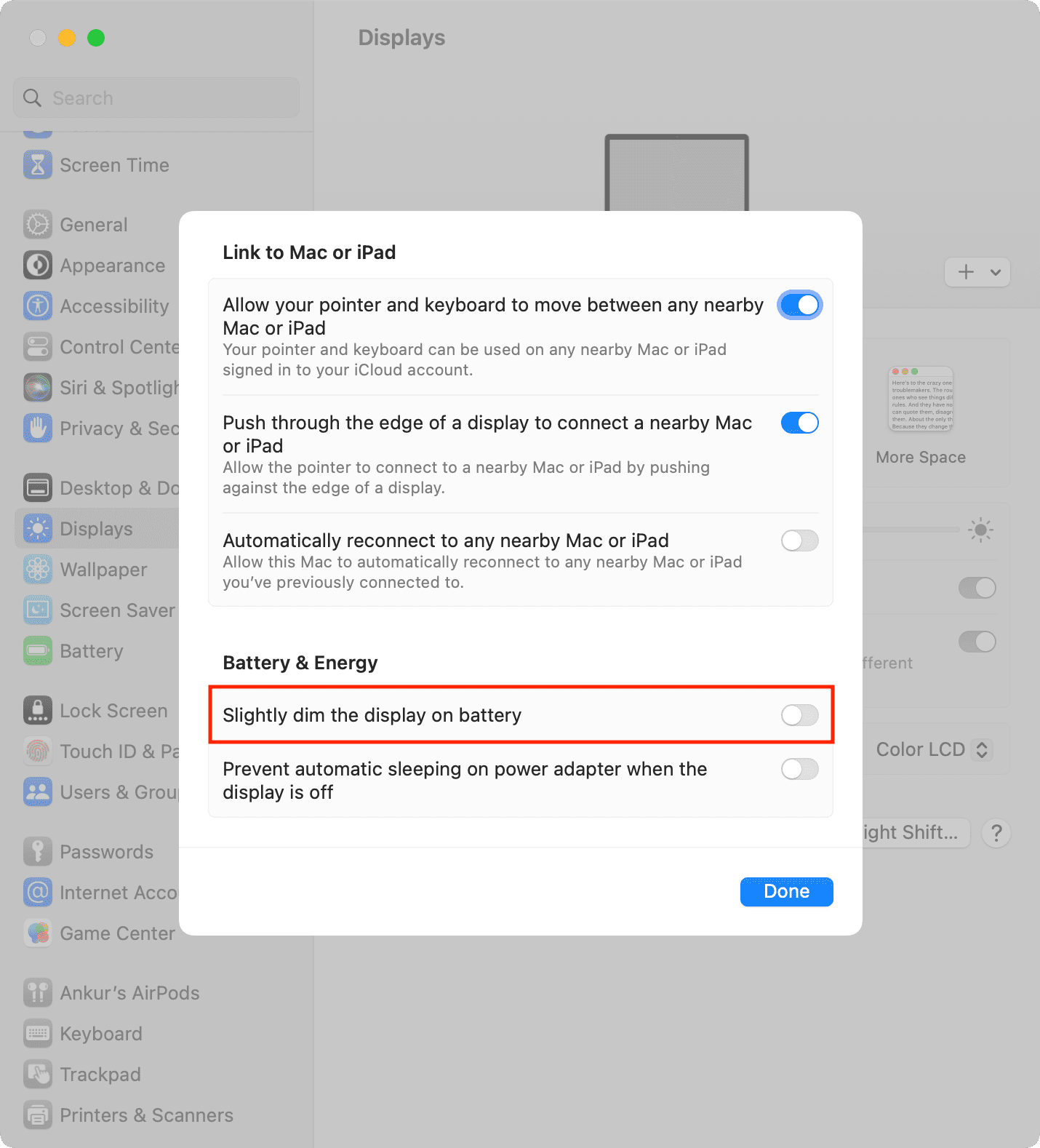 Turn off the switch for 'Slightly dim the display on battery' on your MacBook