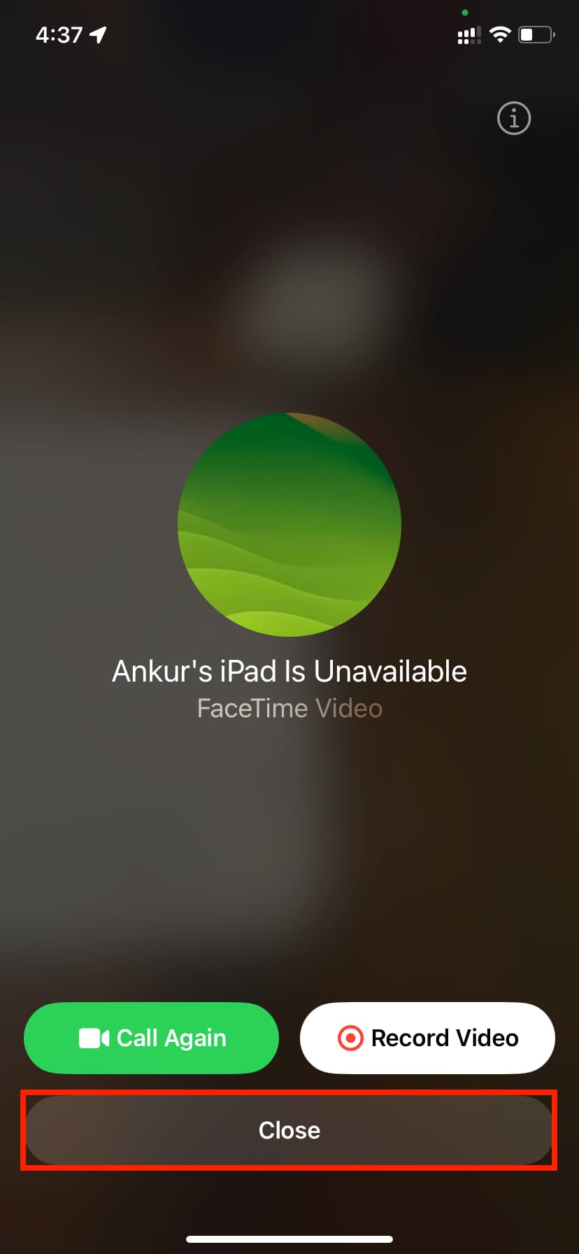 Tap Close to skip sending FaceTime video message