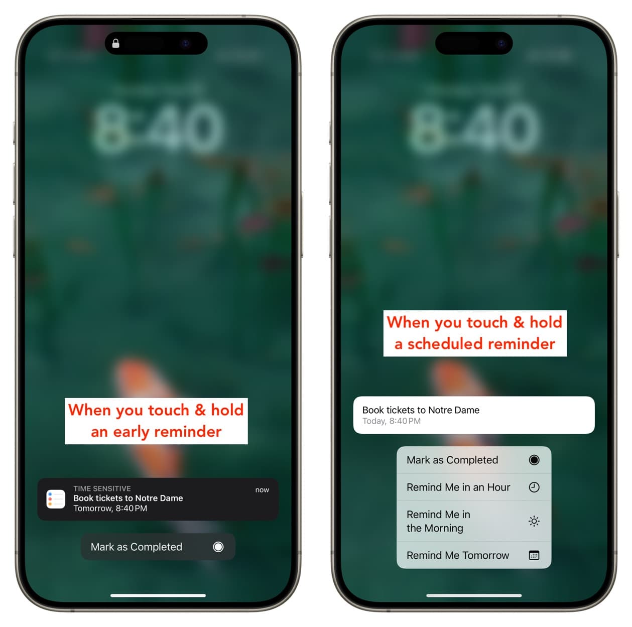 Two iPhone showing the options that appear when you touch and hold an early reminder notification and an actual scheduled notification